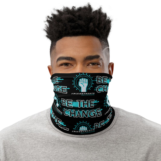 #PleadThe8th 'Be the Change' Neck Gaiter