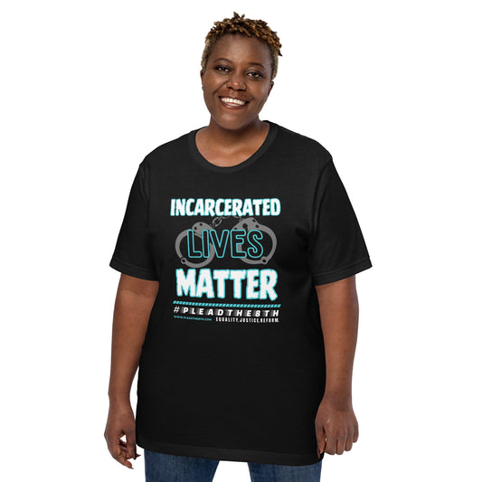 #PleadThe8th "Incarcerated Lives Matter" Unisex t-shirt (front/back logo)
