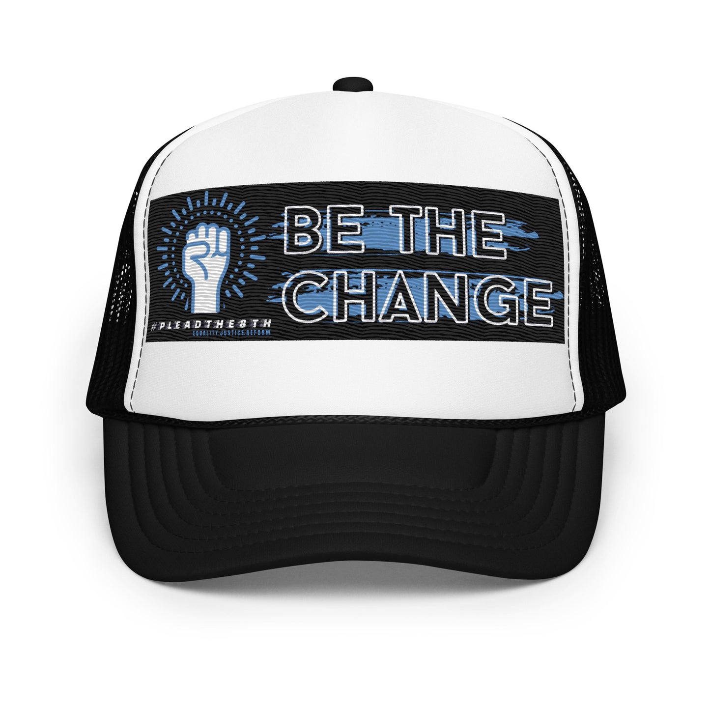 #PleadThe8th 'Be the Change' Foam trucker hat