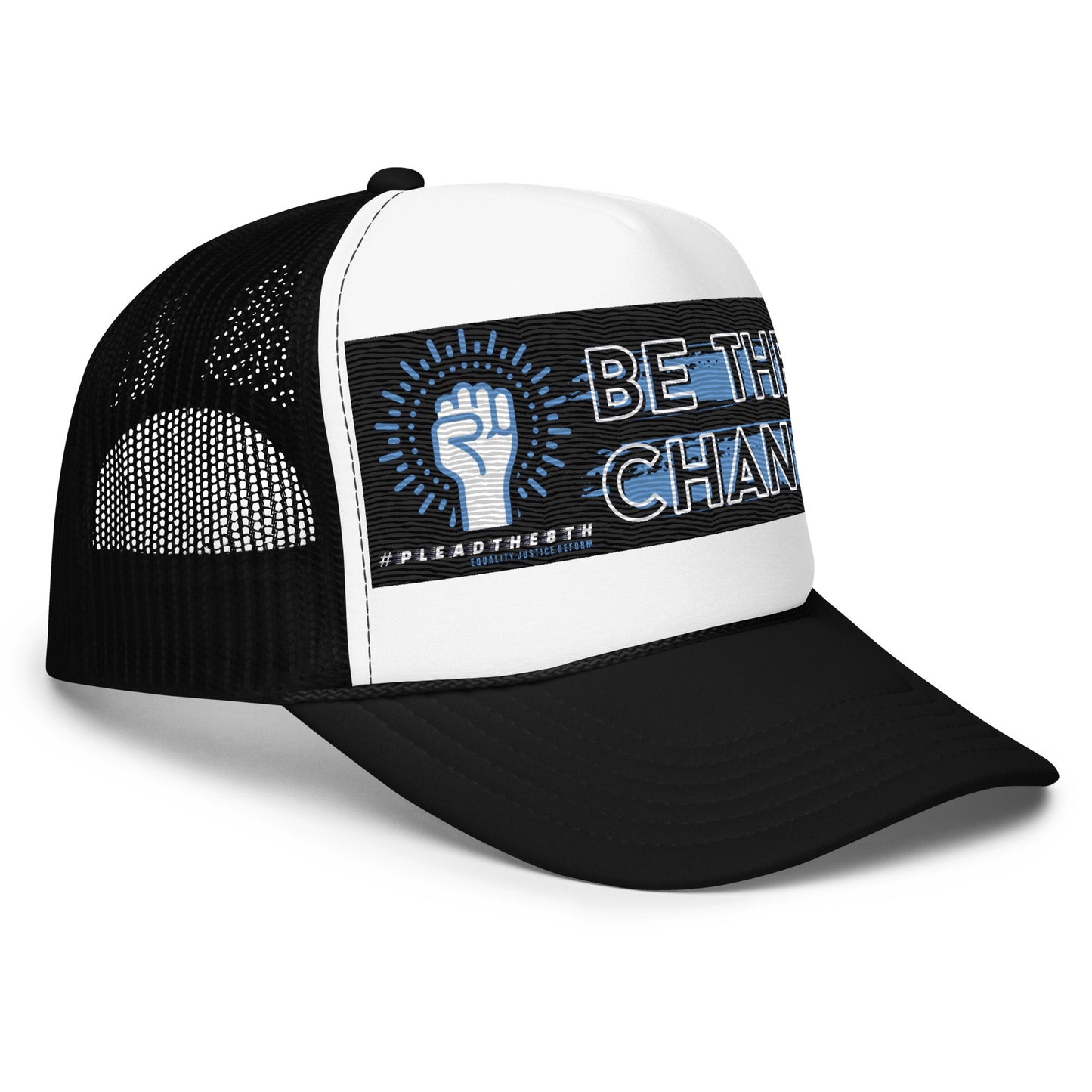 #PleadThe8th 'Be the Change' Foam trucker hat