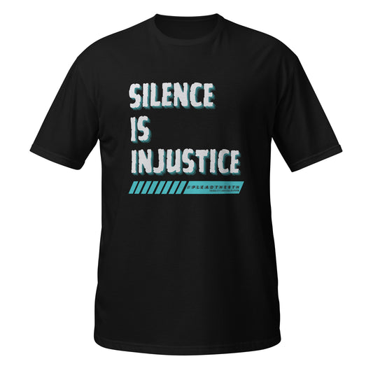 #PleadThe8th 'Silence is Injustice' Short-Sleeve Unisex T-Shirt (front)