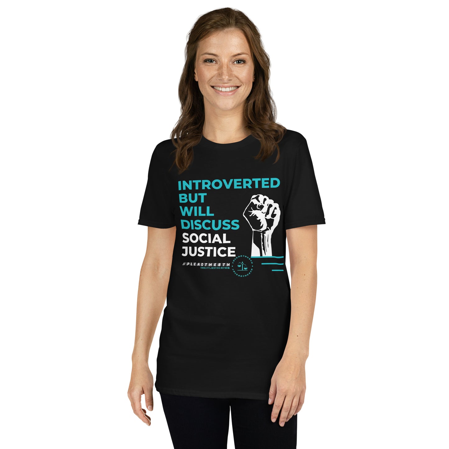 #PleadThe8th 'Introverted but Will Discuss Social Justice' Short-Sleeve Unisex T-Shirt (front)