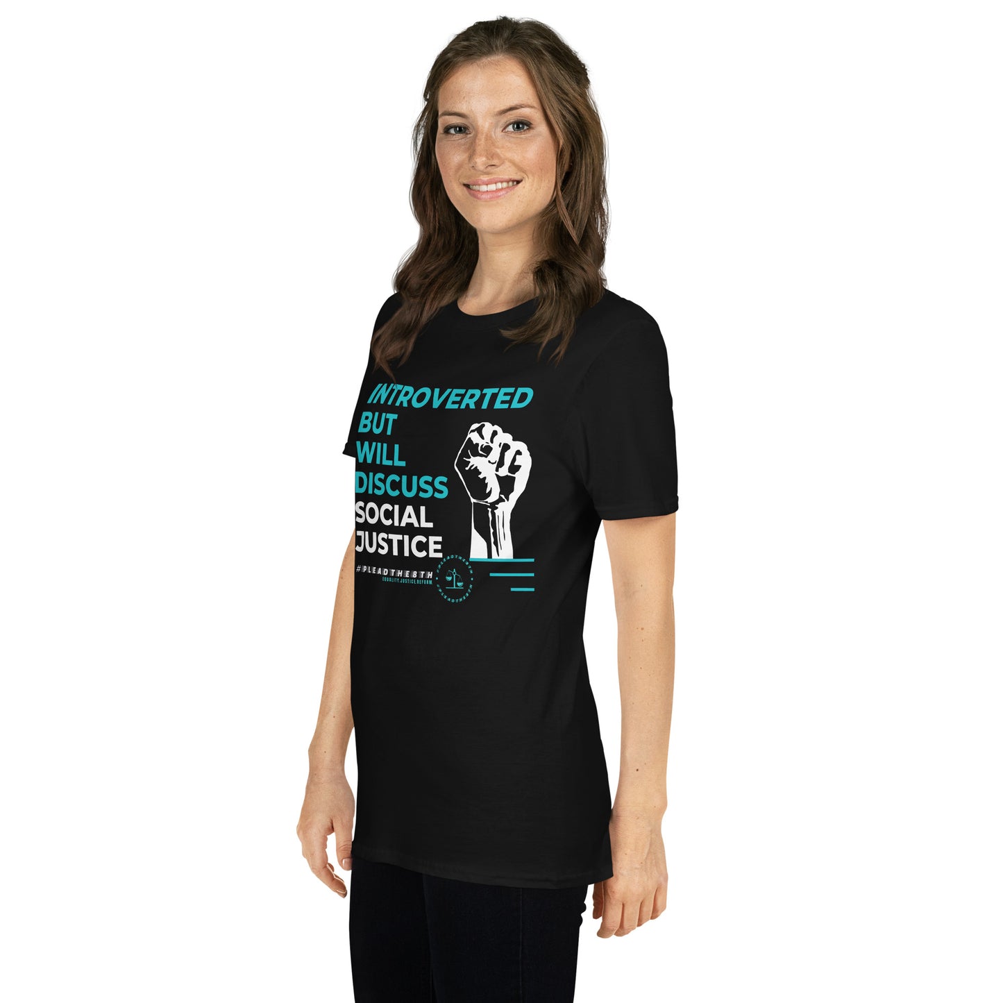 #PleadThe8th 'Introverted but Will Discuss Social Justice' Short-Sleeve Unisex T-Shirt (front)