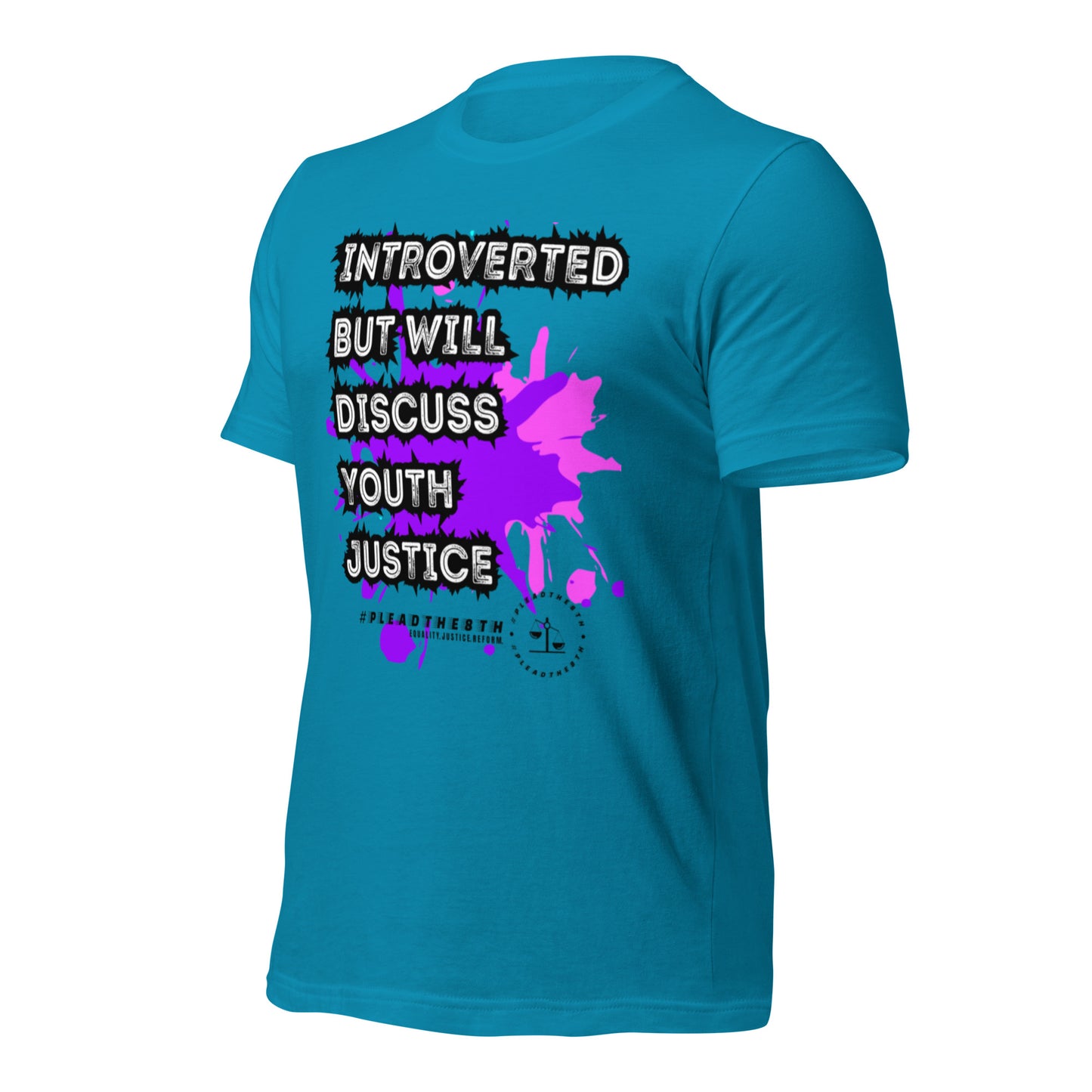 #PleadThe8th 'Introverted But Will Discuss Youth Justice' Unisex t-shirt (front)